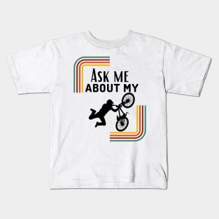 Ask Me About My Bike Funny Cycling Mountain biking Gift Kids T-Shirt